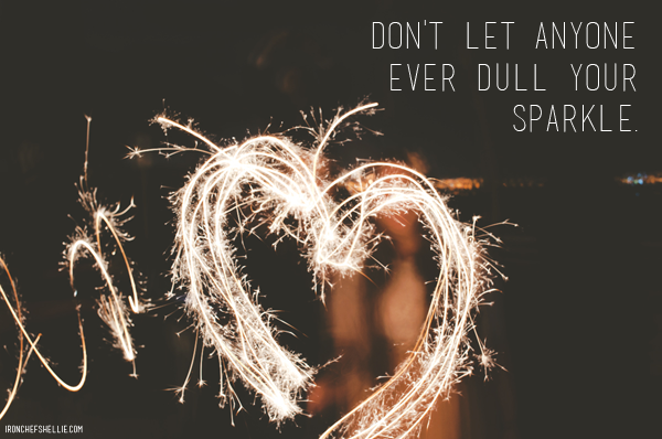 DontLetAnyoneEverDullYourSparkle